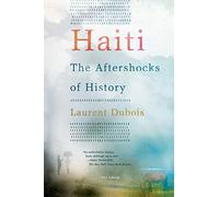 Haiti: The Aftershocks of History