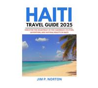 Haiti Travel Guide 2025