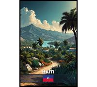 Haiti Travel Notebook: Portable Lined Journal - Great for Writers, Students, or Gifts - 6 x 9 Inches