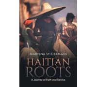 Haitian Roots: A Journey of Faith and Service