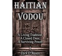 HAITIAN VODOU: A Living Tradition, a Closed Door, a Surviving Power: 1
