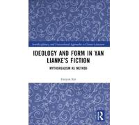 Haiyan Xie Ideology and Form in Yan Lianke’s Fiction (Tascabile)