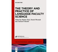 Hajime Hoji The Theory and Practice of Language Faculty Scien (Copertina rigida)