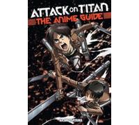 Hajime Isayama Attack On Titan: The Anime Guide (Tascabile)