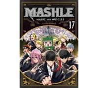 Hajime Komoto Mashle: Magic and Muscles, Vol. 17 (Tascabile)