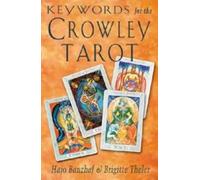 Hajo Banzhaf Brigitte Theler Keywords for the Crowley Tarot (Tascabile)