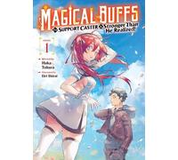 Haka Tokura Magical Buffs: The Support Caster is Stronger Than He Re (Tascabile)