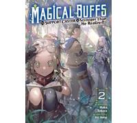 Haka Tokura Magical Buffs: The Support Caster is Stronger Than He Re (Tascabile)