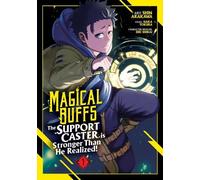 Haka Tokura Magical Buffs: The Support Caster is Stronger Than He Re (Tascabile)