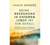 Hakan Mengüc Keine Begegnung in unserem Leben ist ein Zufall: Das Sc (Tascabile)