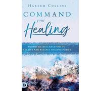 Hakeem Collins Command Your Healing (Copertina rigida)