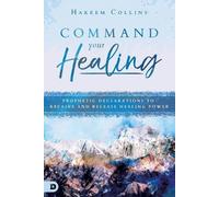 Hakeem Collins Command Your Healing (Tascabile)