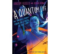 Hakeem Oluseyi Joshua Ho A Quantum Life (Adapted for Young Ad (Copertina rigida)