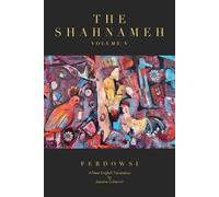 Hakim Abul-Ghassem Ferdowsi Josiane Cohanim The Shahnameh Volume V (Tascabile)