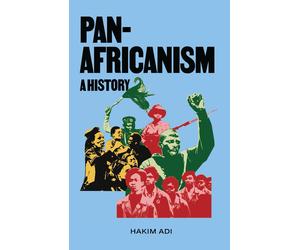 Hakim Adi Pan-Africanism (Tascabile)