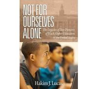 Hakim J. Lucas Not For Ourselves Alone (Copertina rigida)