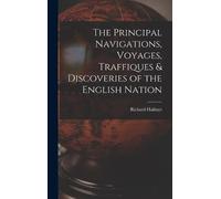 Hakluyt Richard The Principal Navigations, Voyages, Traffique (Copertina rigida)