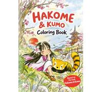 Hakome & Kumo: A Japanese-Inspired Coloring Book Based on the Original Story: 36 Line Art Illustrations Featuring Characters, Animals, Nature and Magical Scenes