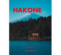 Hakone: A Perfect Coffee Table Picture Book - Travel and Tourism lovers.