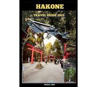 HAKONE TRAVEL GUIDE 2025