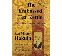 Hakuin Ekaku The Embossed Tea Kettle (Tascabile)