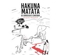 Hakuna Matata: De Bordeaux à Zanzibar