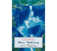 Hal A Lingerman Living Your Destiny (Tascabile)