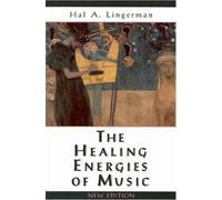 Hal A. Lingerman The Healing Energies of Music (Tascabile)