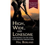 Hal Borland High, Wide and Lonesome (Tascabile)