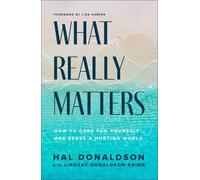 Hal Donaldson Lindsay Donaldson-Kring What Really Matters (Copertina rigida)
