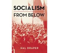 Hal Draper Socialism From Below (Tascabile)