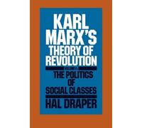 Hal Draper The Karl Marx's Theory of Revolution (Tascabile)