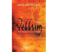 Hal Duncan Vellum (Tascabile) Book of All Hours