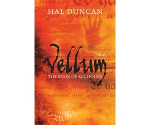 Hal Duncan Vellum (Tascabile) Book of All Hours