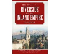 Hal Durian True Stories of Riverside and the Inland Empire (Tascabile)