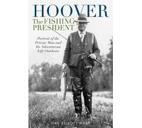 Hal Elliott Wert Hoover the Fishing President (Tascabile)