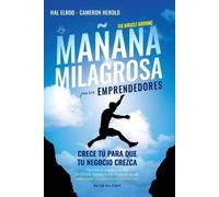 Hal Elrod Cameron Herold La mañana milagrosa para emprendedores (Tascabile)