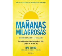 Hal Elrod Maanas Milagrosas: Los 6 Hbitos Que Cambiarn Tu Vida An (Tascabile)