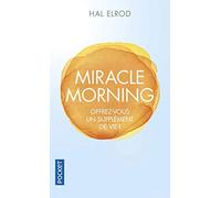 Miracle morning: Offrez-vous un supplément de vie