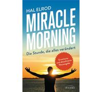 Hal Elrod Rober Miracle Morning: Die Stunde, die alles verändert - E (Tascabile)