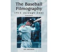 Hal Erickson The Baseball Filmography, 1915 through 2001, 2d ed. (Tascabile)