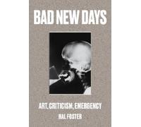 Hal Foster Bad New Days (Tascabile)