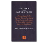 Hal Foster Rem Koolhaas Junkspace with Running Room (Copertina rigida)