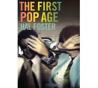 Hal Foster – The First Pop Age – Tascabile