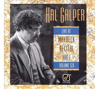 Hal Galper - Live at Maybeck Recital Hall Vol.6 : Hal Galper