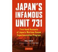 Hal Gold Japan's Infamous Unit 731 (Tascabile) Tuttle Classics