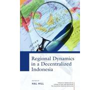 Hal Hil Regional Dynamics in a Decentralized Indonesia (Copertina rigida)