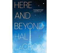 Hal LaCroix Here and Beyond (Copertina rigida)