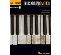 Hal Leonard Blues Keyboard Method: The Player's Guide to Authentic Stylings: Foreword by Chuck Leavell