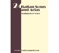 Hal Leonard Corp. 24 Italian Songs and Arias - Medium Low Voice (Tascabile)